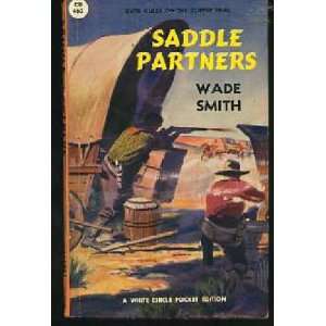  Saddle Partners Wade Smith Books
