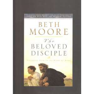    The Beloved Disciple: Following John to the Heart of Jesus: Books
