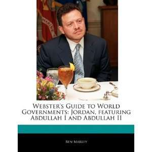 Websters Guide to World Governments: Jordan, featuring Abdullah I and 