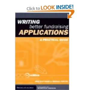  Writing Better Fundraising Applications (9781903991091 