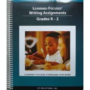  Learninig Focused Writing Assignments Grades K 2 LCI 