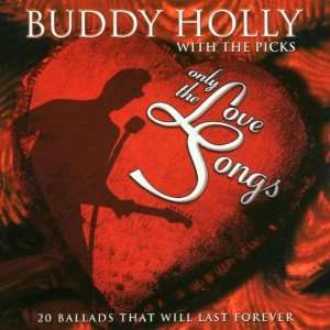  Only the Love Songs Buddy Holly & the Picks Music