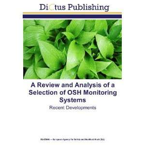  A Review and Analysis of a Selection of OSH Monitoring Systems 