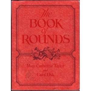    The Book of Rounds Mary Catherine Taylor, Carol Dyk Books