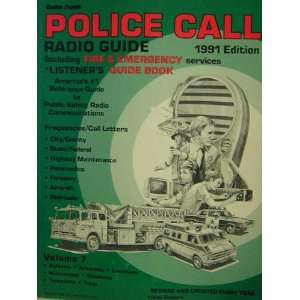 : POLICE CALL RADIO GUIDE INCLUDING FIRE AND EMERGENCY SERVICE: Radio 