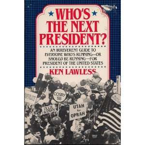  Whos the Next President? (9780399514111) Ken Lawless 