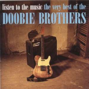  Listen to the Music Doobie Brothers Music