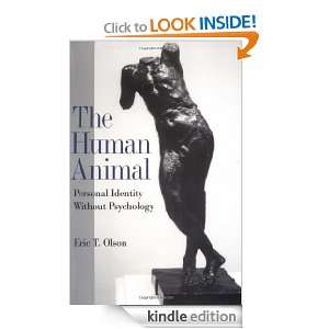 The Human Animal Personal Identity without Psychology (Philosophy of 