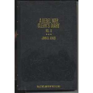  A Rebel War Clerks Diary at the Confederate States Capital 