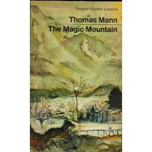 The Magic Mountain (Der Zauberberg) Thomas; Lowe Porter, H.T. Mann 