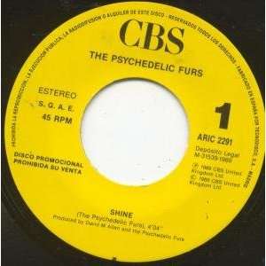   SHINE 7 INCH (7 VINYL 45) SPANISH CBS 1989 PSYCHEDELIC FURS Music