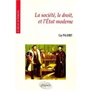 La societe, le droit et letat moderne (Culture et histoire) (French 