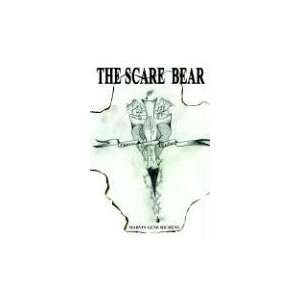 The Scare Bear (9781414029597): Marvin Gene Richens: Books