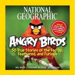  National Geographic Angry Birds: 50 True Stories of the 
