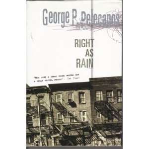 Right as Rain George PELECANOS 9780575071698  Books