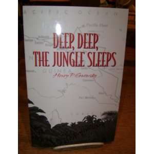  Deep, deep, the jungle sleeps Henry P Gaewsky Books