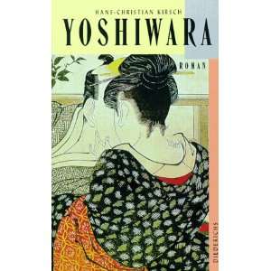  Yoshiwara, oder, Die schwankende Welt: Roman (German 