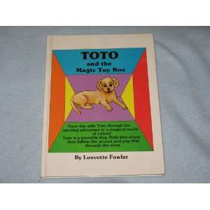   : Toto and the magic toy box (9780961654009): Louvette Fowler: Books