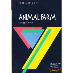  York Notes on George Orwells Animal Farm (Longman 