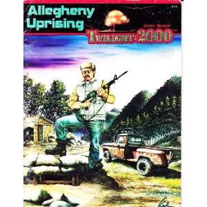  Allegheny Uprising (Twilight 2000) (9780943580296) Books