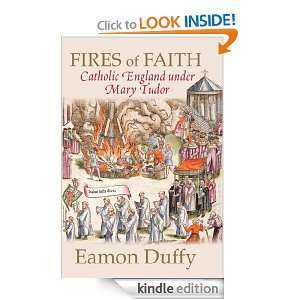Fires of Faith Eamon Duffy  Kindle Store