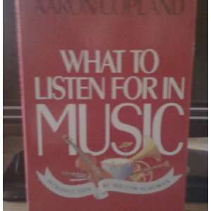  What to Listen for in Music: AARON COPLAND: Books