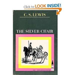  The silver chair (Chronicles of Narnia) C. S Lewis Books