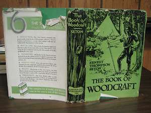 Ernest Thompson Seton The Book of Woodcraft 1921 Rare Book w/ Dust 