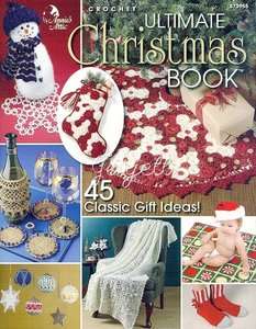 Ultimate Christmas Book, 45 of Annies crochet patterns  