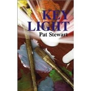  Key Light (9781589820227): Pat Stewart: Books