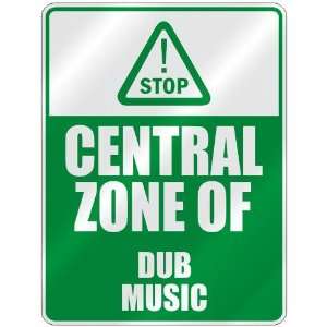  STOP  CENTRAL ZONE OF DUB  PARKING SIGN MUSIC