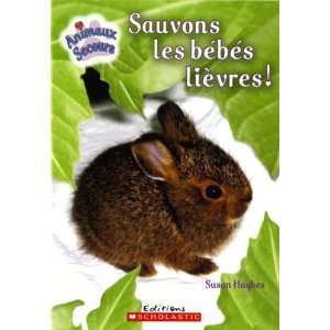  Sauvons Les Bebes Lievres (Animaux Secours) (French 