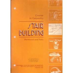  Course in Carpentry Stair Building, Workbook and Tests 