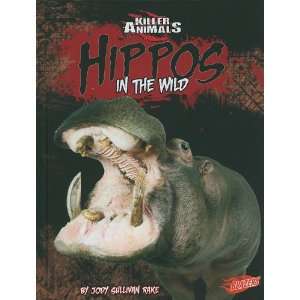 Hippos In the Wild (Blazers Killer Animals) Jody Sullivan Rake 