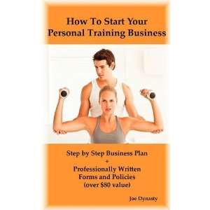 Personal Training Business Step by Step Business Plan and Forms. Get 