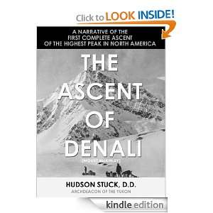 The Ascent of Denali   Mt. McKinley (Illustrated) Hudson Stuck 