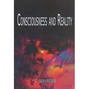    Consciousness and Reality (9781904018650) Mavrides C. Books