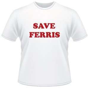  FUNNY T SHIRT  Save Ferris Toys & Games