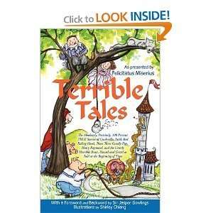 Terrible Tales: The Absolutely, Positively, 100 Percent TRUE Stories 