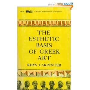  The Esthetic Basis of Greek Art of the Fifth and Fourth 