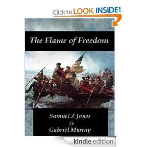 The Flame of Freedom Samuel Jones, Gabriel Murray  Kindle 