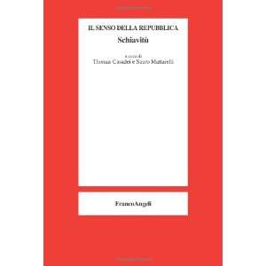   . Schiavitù (9788856812022) S. Mattarelli T. Casadei Books