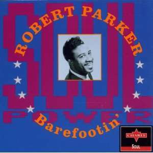  Barefootin Robert Parker Music
