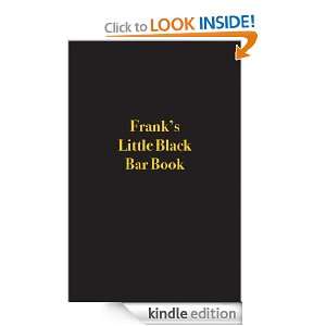 Franks Little Black Bar Book: Frank Daniels III:  Kindle 
