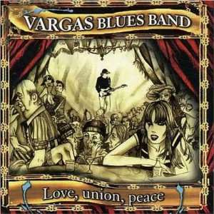  Love Union Peace Vargas Blues Band Music
