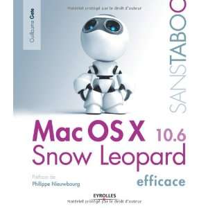  Mac OS X Snow Leopard Efficace (French Edition 