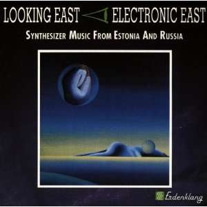  Looking East Electronic East Various Artists Music