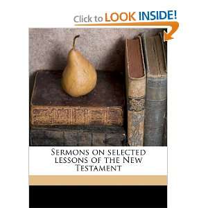  Sermons on selected lessons of the New Testament 