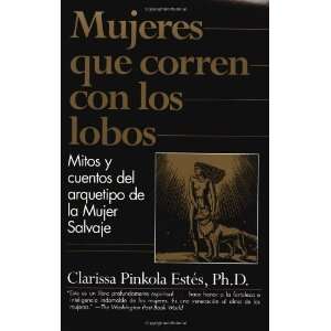   Corren Con Los Lobos [Paperback] Clarissa Pinkola Estés Ph.D. Books