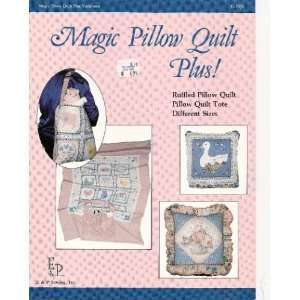  Magic Pillow Quilt Plus (9780963055026) E&P sewing 